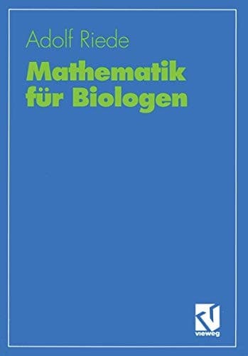 Mathematik für Biologen Eine Grundvorlesung