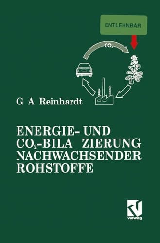 Energie- und CO2-Bilanzierung Nachwachsender Rohstoffe Theoretische Grundlagen und Fallstudie Raps