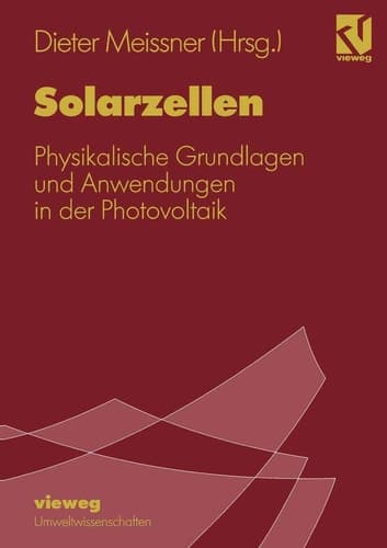Solarzellen Physikalische Grundlagen und Anwendungen in der Photovoltaik