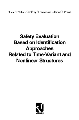 Safety Evaluation Based on Identification Approaches Related to Time-Variant and Nonlinear Structures