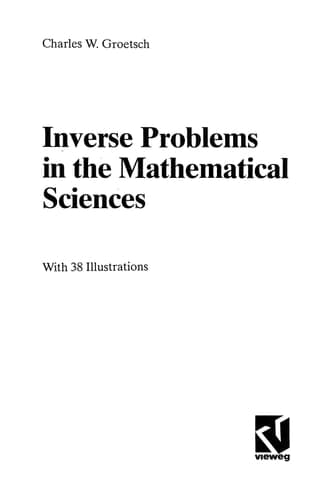 Inverse Problems in the Mathematical Sciences (Vieweg Mathematics for Scientists and Engineers)