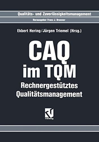 CAQ im TQM Rechnergestütztes Qualitätsmanagement