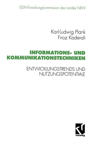 Informations- und Kommunikationstechniken Entwicklungstrends und Nutzungspotentiale