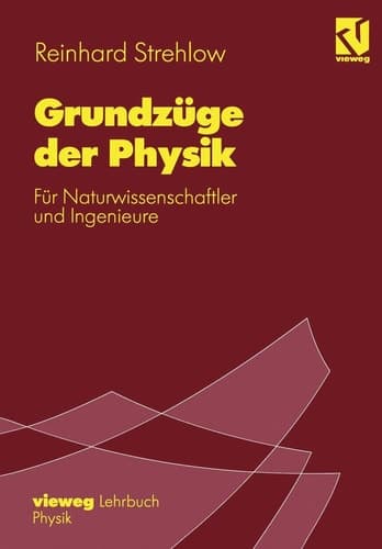 Grundzüge der Physik Für Naturwissenschaftler und Ingenieure