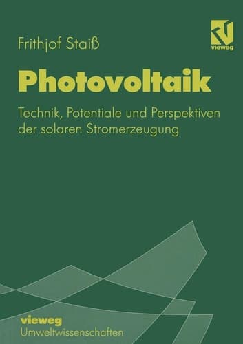 Photovoltaik Technik, Potentiale und Perspektiven der solaren Stromerzeugung