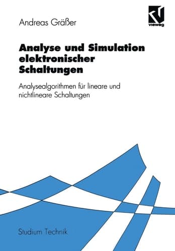 Analyse und Simulation elektronischer Schaltungen Analysealgorithmen für lineare und nichtlineare Schaltungen