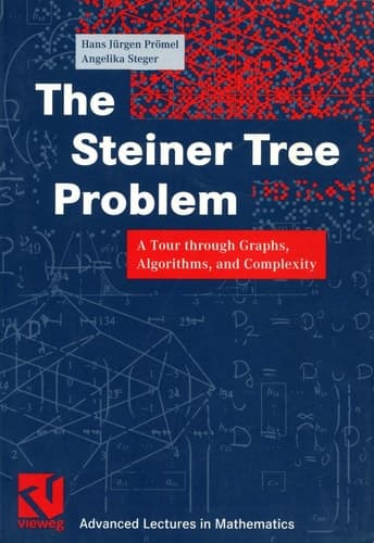 The Steiner Tree Problem A Tour through Graphs, Algorithms, and Complexity
