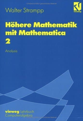 Höhere Mathematik mit Mathematica Analysis : mit 161 Beispielen mit Mathematica