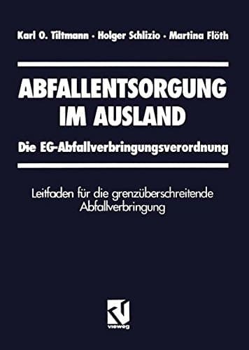 Abfallentsorgung im Ausland Die EG-Abfallverbringungsverordnung Leitfaden für die grenzüberschreitende Abfallverbringung