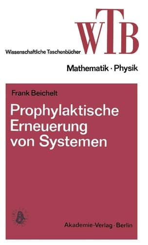 Prophylaktische Erneuerung von Systemen Einführung in mathematische Grundlagen