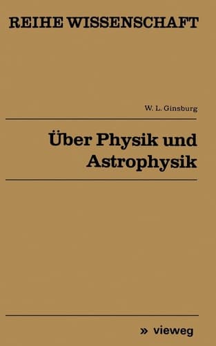 Über Physik und Astrophysik Ausgewählte fundamentale Probleme