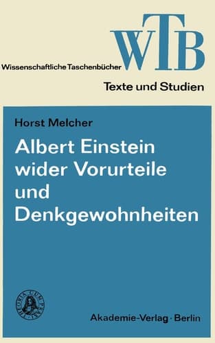 Albert Einstein wider Vorurteile und Denkgewohnheiten (Wissenschaftliche Taschenbücher) (German Edition)