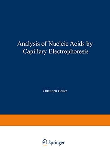 Analysis of Nucleic Acids by Capillary Electrophoresis (CHROMATOGRAPHIA CE-Series)