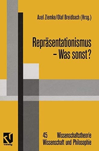 Repräsentationismus — Was sonst? Eine kritische Auseinandersetzung mit dem repräsentationistischen Forschungsprogramm in den Neurowissenschaften