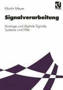 Signalverarbeitung analoge und digitale Signale, Systeme und Filter ; mit 26 Tabellen