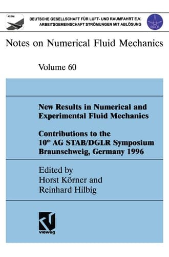 New Results in Numerical and Experimental Fluid Mechanics: Contributions to the 10th AG STAB/DGLR Symposium Braunschweig, Germany 1996 (Notes on Numerical Fluid Mechanics)