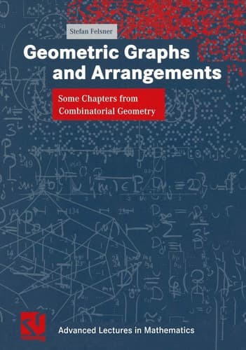 Geometric Graphs and Arrangements Some Chapters from Combinatorial Geometry