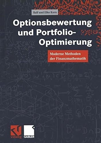 Optionsbewertung und Portfolio-Optimierung moderne Methoden der Finanzmathematik