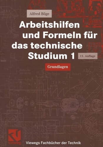Arbeitshilfen und Formeln für das technische Studium 1 Grundlagen