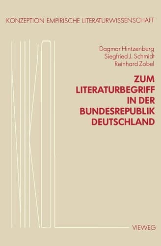 Zum Literaturbegriff in der Bundesrepublik Deutschland (Konzeption Empirische Literaturwissenschaft, 3/4) (German Edition)
