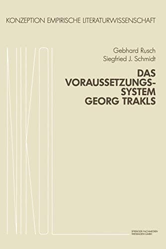 Das Voraussetzungssystem Georg Trakls (Konzeption Empirische Literaturwissenschaft, 6) (German Edition)