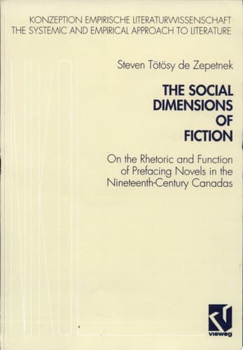 The Social Dimensions of Fiction On the Rhetoric and Function of Prefacing Novels in the Nineteenth-Century Canadas