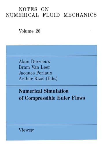 Numerical Simulation of Compressible Euler Flows: A GAMM Workshop (Notes on Numerical Fluid Mechanics and Multidisciplinary Design, 26)