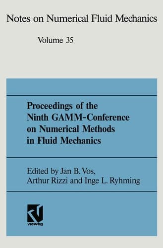 Proceedings of the Ninth GAMM-Conference on Numerical Methods in Fluid Mechanics Lausanne, September 25–27, 1991