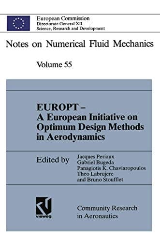 EUROPT — A European Initiative on Optimum Design Methods in Aerodynamics Proceedings of the Brite/Euram Project Workshop “Optimum Design in Areodynamics”, Barcelona, 1992