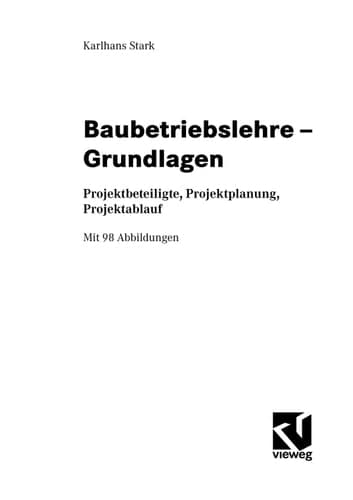 Baubetriebslehre - Grundlagen Projektbeteiligte, Projektplanung, Projektablauf