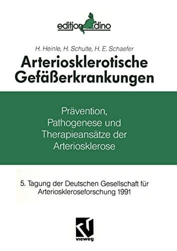 Arteriosklerotische Gefäßerkrankungen Prävention, Pathogenese und Therapieansätze