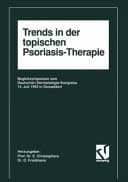 Trends in der topischen Psoriasis-Therapie Begleitsymposium zum Deutschen Dermatologie-Kongress 14. Juli 1993 in Düsseldorf