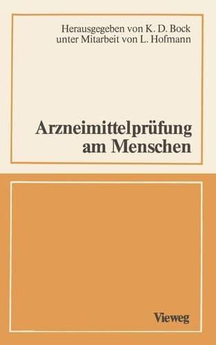 Arzneimittelprüfung am Menschen Ein interdisziplinäres Gespräch