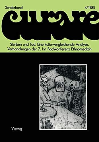 Sterben und Tod Eine kulturvergleichende Analyse: Verhandlungen der VII. Internationalen Fachkonferenz Ethnomedizin in Heidelberg, 5.–8.4.1984 (Notes on Numerical Fluid Mechanics) (German Edition)