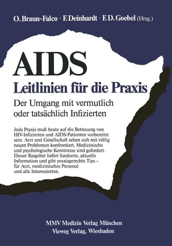 AIDS: Leitlinien für die Praxis Der Umgang mit vermutlich oder tatsächlich Infizierten