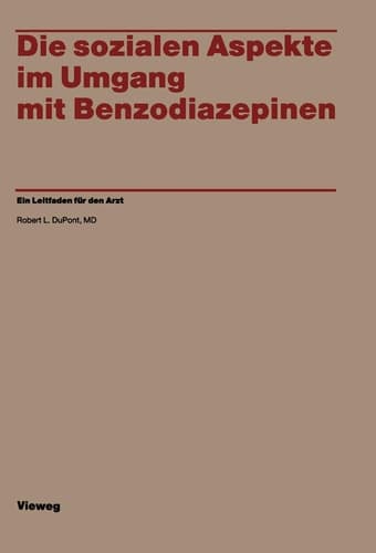 Die sozialen Aspekte im Umgang mit Benzodiazepinen Ein Leitfaden für den Arzt