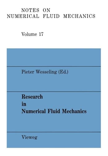 Research in Numerical Fluid mechanics: Proceedings of the 25th Meeting of the Dutch Association for Numerical Fluid Mechanics (Notes on Numerical ... Multidisciplinary Design) (German Edition)