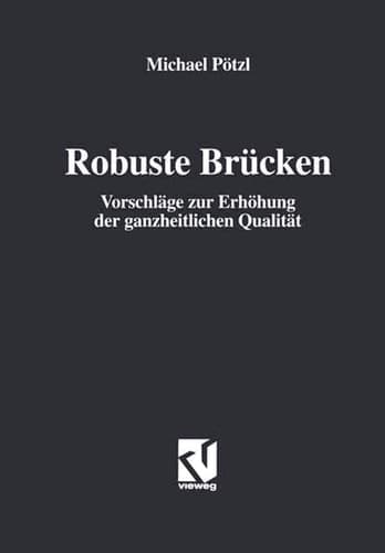 Robuste Brücken Vorschläge zur Erhöhung der ganzheitlichen Qualität