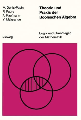 Theorie und Praxis der Booleschen Algebra