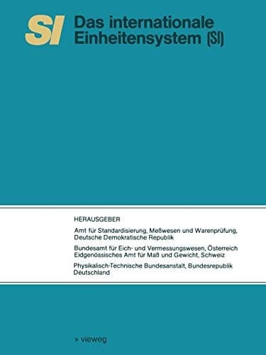 SI Das Internationale Einheitensystem Übersetzung der vom Internationalen Büro für Maß und Gewicht herausgegebenen Schrift „Le Système International d’Unités (SI)“