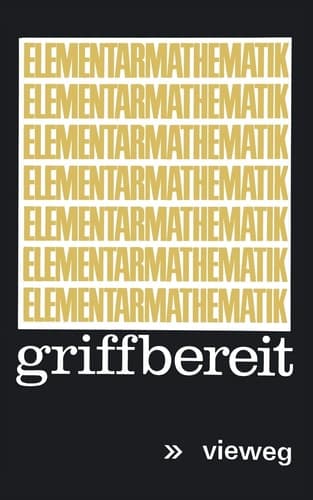 Elementarmathematik griffbereit Definitionen, Theoreme, Beispiele
