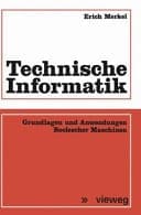Technische Informatik Grundlagen und Anwendungen Boolescher Maschinen
