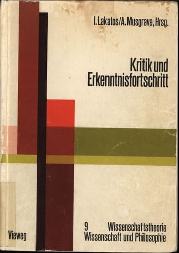 Kritik und Erkenntnisfortschritt Abhandlungen des Internationalen Kolloquiums über die Philosophie der Wissenschaft, London 1965, Band 4
