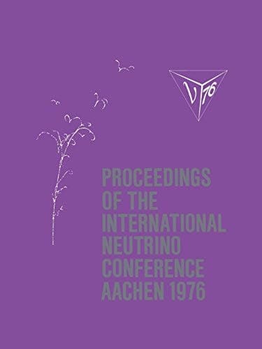Proceedings of the International Neutrino Conference Aachen 1976: Held at Rheinisch-Westfälische Technische Hochschule Aachen June 8–12, 1976 (German Edition)