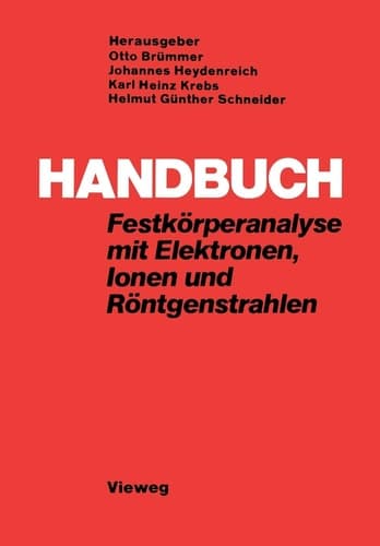 Handbuch Festkörperanalyse mit Elektronen, Ionen und Röntgenstrahlen