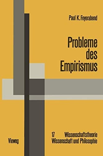 Probleme des Empirismus Schriften zur Theorie der Erklärung, der Quantentheorie und der Wissenschaftsgeschichte Ausgewählte Schriften