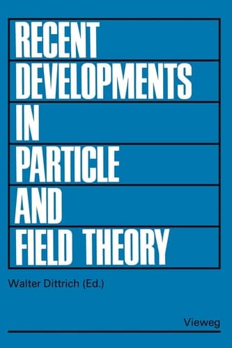 Recent Developments in Particle and Field Theory: Topical Seminar, Tübingen 1977 (German Edition)