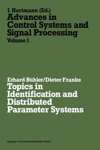 Topics in Identification and Distributed Parameter Systems (Advances in Control Systems and Signal Processing, 1) (German Edition)