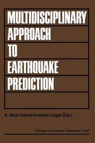 Multidisciplinary Approach to Earthquake Prediction: Proceedings of the International Symposium on Earthquake Prediction in the North Anatolian Fault ... Research and Engineering, 2) (German Edition)