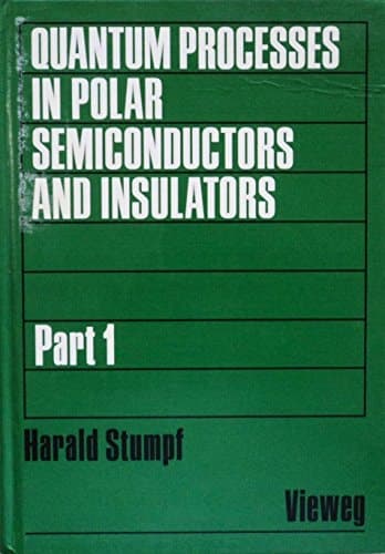 Quantum Processes in Polar Semiconductors and Insulators: Part 1